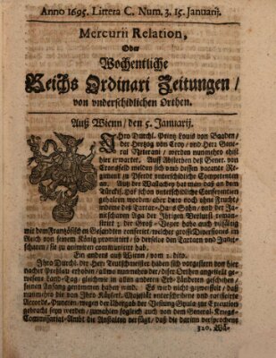 Mercurii Relation, oder wochentliche Reichs Ordinari Zeitungen, von underschidlichen Orthen (Süddeutsche Presse) Samstag 15. Januar 1695