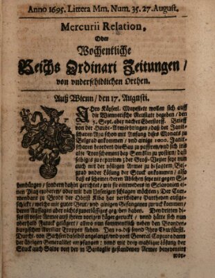 Mercurii Relation, oder wochentliche Reichs Ordinari Zeitungen, von underschidlichen Orthen (Süddeutsche Presse) Samstag 27. August 1695