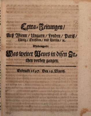 Mercurii Relation, oder wochentliche Reichs Ordinari Zeitungen, von underschidlichen Orthen (Süddeutsche Presse) Samstag 16. März 1697