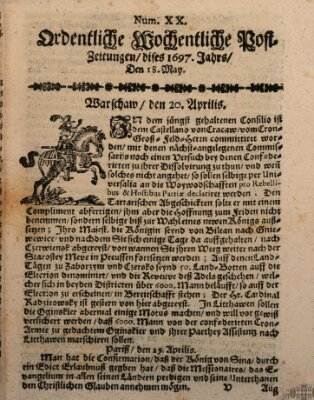 Ordentliche wochentliche Post-Zeitungen Samstag 18. Mai 1697