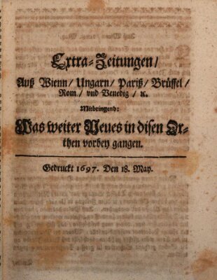 Mercurii Relation, oder wochentliche Reichs Ordinari Zeitungen, von underschidlichen Orthen (Süddeutsche Presse) Samstag 18. Mai 1697