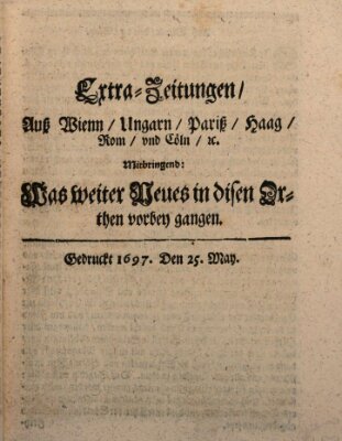 Mercurii Relation, oder wochentliche Reichs Ordinari Zeitungen, von underschidlichen Orthen (Süddeutsche Presse) Samstag 25. Mai 1697