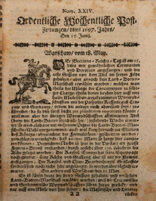 Ordentliche wochentliche Post-Zeitungen Samstag 15. Juni 1697