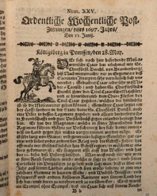 Ordentliche wochentliche Post-Zeitungen Samstag 22. Juni 1697