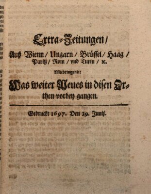 Mercurii Relation, oder wochentliche Reichs Ordinari Zeitungen, von underschidlichen Orthen (Süddeutsche Presse) Samstag 29. Juni 1697