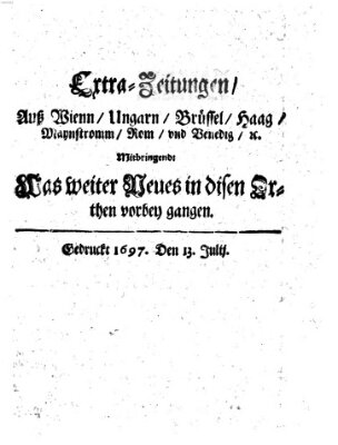 Mercurii Relation, oder wochentliche Reichs Ordinari Zeitungen, von underschidlichen Orthen (Süddeutsche Presse) Samstag 13. Juli 1697