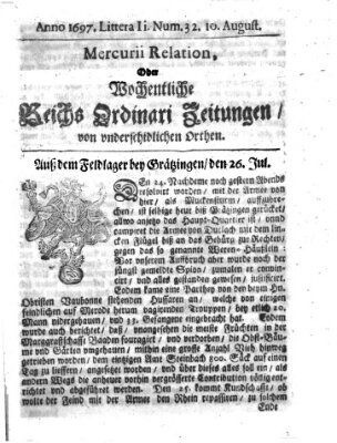 Mercurii Relation, oder wochentliche Reichs Ordinari Zeitungen, von underschidlichen Orthen (Süddeutsche Presse) Samstag 10. August 1697