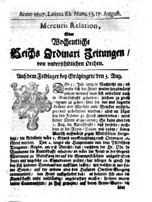 Mercurii Relation, oder wochentliche Reichs Ordinari Zeitungen, von underschidlichen Orthen (Süddeutsche Presse) Samstag 17. August 1697