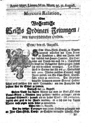 Mercurii Relation, oder wochentliche Reichs Ordinari Zeitungen, von underschidlichen Orthen (Süddeutsche Presse) Samstag 31. August 1697