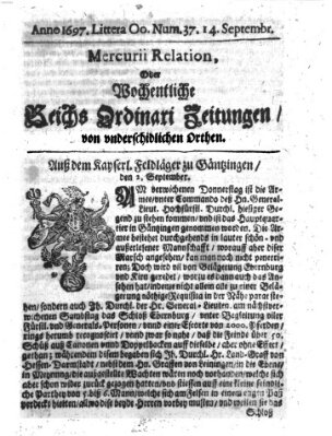 Mercurii Relation, oder wochentliche Reichs Ordinari Zeitungen, von underschidlichen Orthen (Süddeutsche Presse) Samstag 14. September 1697