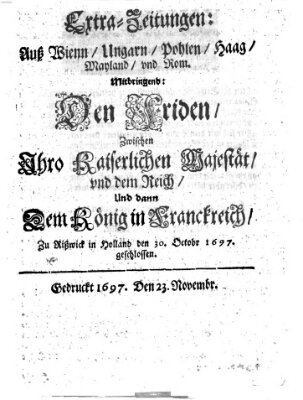 Mercurii Relation, oder wochentliche Reichs Ordinari Zeitungen, von underschidlichen Orthen (Süddeutsche Presse) Samstag 23. November 1697