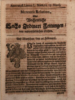 Mercurii Relation, oder wochentliche Reichs Ordinari Zeitungen, von underschidlichen Orthen (Süddeutsche Presse) Samstag 15. März 1698