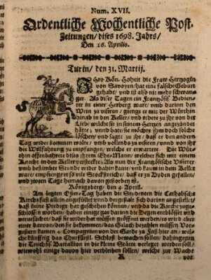 Ordentliche wochentliche Post-Zeitungen Samstag 26. April 1698