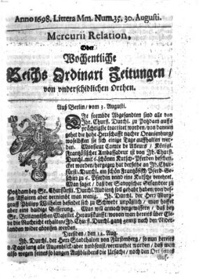 Mercurii Relation, oder wochentliche Reichs Ordinari Zeitungen, von underschidlichen Orthen (Süddeutsche Presse) Samstag 30. August 1698