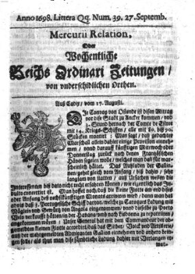 Mercurii Relation, oder wochentliche Reichs Ordinari Zeitungen, von underschidlichen Orthen (Süddeutsche Presse) Samstag 27. September 1698