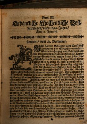 Ordentliche wochentliche Post-Zeitungen Samstag 17. Januar 1699