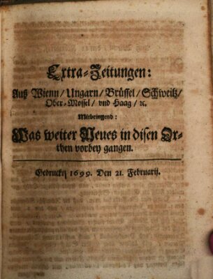 Mercurii Relation, oder wochentliche Reichs Ordinari Zeitungen, von underschidlichen Orthen (Süddeutsche Presse) Samstag 21. Februar 1699