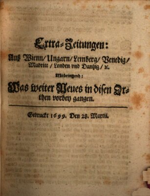 Mercurii Relation, oder wochentliche Reichs Ordinari Zeitungen, von underschidlichen Orthen (Süddeutsche Presse) Samstag 28. März 1699