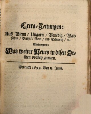 Mercurii Relation, oder wochentliche Reichs Ordinari Zeitungen, von underschidlichen Orthen (Süddeutsche Presse) Samstag 13. Juni 1699