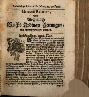 Mercurii Relation, oder wochentliche Reichs Ordinari Zeitungen, von underschidlichen Orthen (Süddeutsche Presse) Samstag 20. Juni 1699