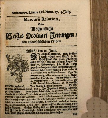 Mercurii Relation, oder wochentliche Reichs Ordinari Zeitungen, von underschidlichen Orthen (Süddeutsche Presse) Samstag 4. Juli 1699