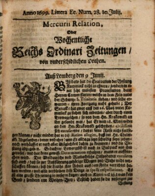 Mercurii Relation, oder wochentliche Reichs Ordinari Zeitungen, von underschidlichen Orthen (Süddeutsche Presse) Freitag 10. Juli 1699