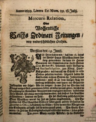 Mercurii Relation, oder wochentliche Reichs Ordinari Zeitungen, von underschidlichen Orthen (Süddeutsche Presse) Samstag 18. Juli 1699