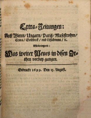 Mercurii Relation, oder wochentliche Reichs Ordinari Zeitungen, von underschidlichen Orthen (Süddeutsche Presse) Samstag 15. August 1699