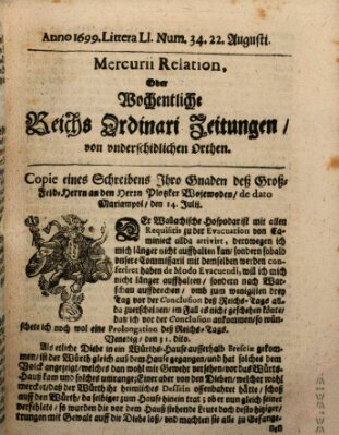 Mercurii Relation, oder wochentliche Reichs Ordinari Zeitungen, von underschidlichen Orthen (Süddeutsche Presse) Samstag 22. August 1699