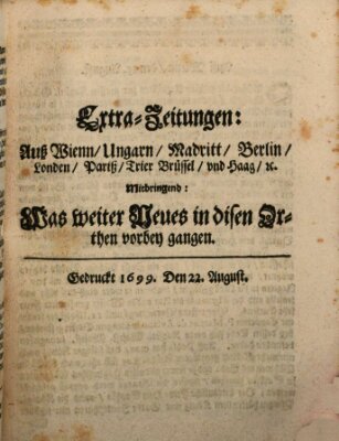 Mercurii Relation, oder wochentliche Reichs Ordinari Zeitungen, von underschidlichen Orthen (Süddeutsche Presse) Samstag 22. August 1699