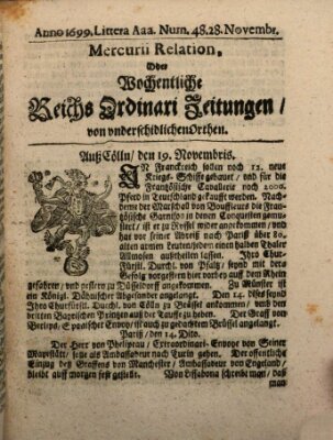 Mercurii Relation, oder wochentliche Reichs Ordinari Zeitungen, von underschidlichen Orthen (Süddeutsche Presse) Samstag 28. November 1699