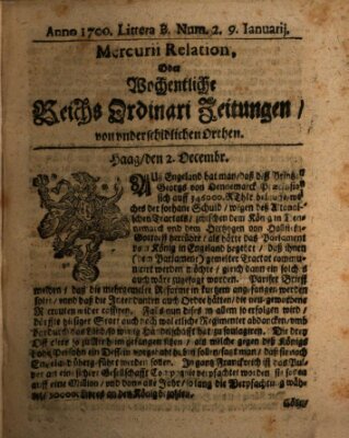 Mercurii Relation, oder wochentliche Reichs Ordinari Zeitungen, von underschidlichen Orthen (Süddeutsche Presse) Samstag 9. Januar 1700