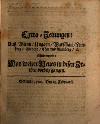 Mercurii Relation, oder wochentliche Reichs Ordinari Zeitungen, von underschidlichen Orthen (Süddeutsche Presse) Samstag 13. Februar 1700