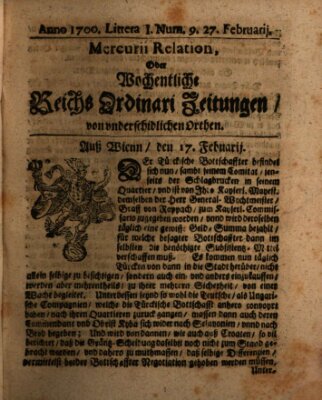 Mercurii Relation, oder wochentliche Reichs Ordinari Zeitungen, von underschidlichen Orthen (Süddeutsche Presse) Samstag 27. Februar 1700