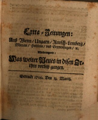 Mercurii Relation, oder wochentliche Reichs Ordinari Zeitungen, von underschidlichen Orthen (Süddeutsche Presse) Samstag 13. März 1700