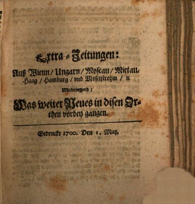 Mercurii Relation, oder wochentliche Reichs Ordinari Zeitungen, von underschidlichen Orthen (Süddeutsche Presse) Samstag 1. Mai 1700