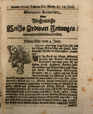 Mercurii Relation, oder wochentliche Reichs Ordinari Zeitungen, von underschidlichen Orthen (Süddeutsche Presse) Samstag 19. Juni 1700