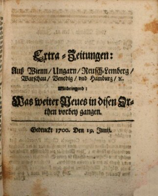 Mercurii Relation, oder wochentliche Reichs Ordinari Zeitungen, von underschidlichen Orthen (Süddeutsche Presse) Samstag 19. Juni 1700