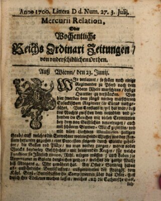 Mercurii Relation, oder wochentliche Reichs Ordinari Zeitungen, von underschidlichen Orthen (Süddeutsche Presse) Samstag 3. Juli 1700