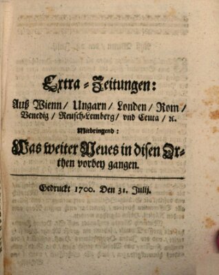 Mercurii Relation, oder wochentliche Reichs Ordinari Zeitungen, von underschidlichen Orthen (Süddeutsche Presse) Samstag 31. Juli 1700