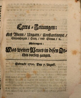 Mercurii Relation, oder wochentliche Reichs Ordinari Zeitungen, von underschidlichen Orthen (Süddeutsche Presse) Samstag 7. August 1700