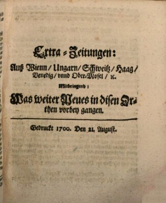 Mercurii Relation, oder wochentliche Reichs Ordinari Zeitungen, von underschidlichen Orthen (Süddeutsche Presse) Samstag 21. August 1700