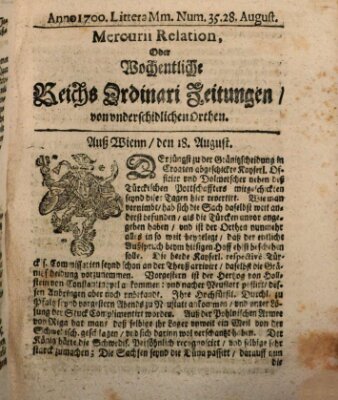 Mercurii Relation, oder wochentliche Reichs Ordinari Zeitungen, von underschidlichen Orthen (Süddeutsche Presse) Samstag 28. August 1700