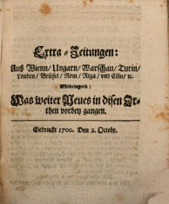 Mercurii Relation, oder wochentliche Reichs Ordinari Zeitungen, von underschidlichen Orthen (Süddeutsche Presse) Samstag 2. Oktober 1700