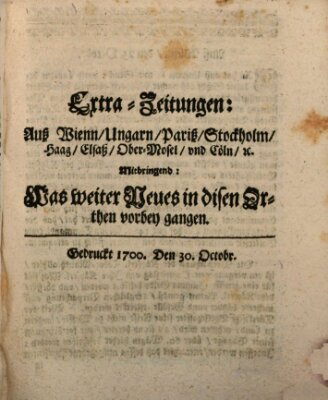 Mercurii Relation, oder wochentliche Reichs Ordinari Zeitungen, von underschidlichen Orthen (Süddeutsche Presse) Samstag 30. Oktober 1700