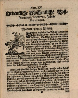 Ordentliche wochentliche Post-Zeitungen Samstag 9. April 1701