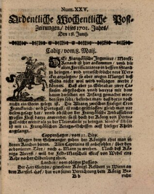 Ordentliche wochentliche Post-Zeitungen Samstag 18. Juni 1701