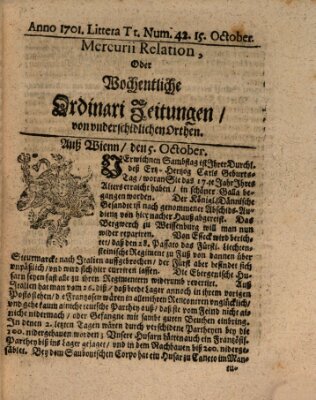 Mercurii Relation, oder wochentliche Ordinari Zeitungen von underschidlichen Orthen (Süddeutsche Presse) Samstag 15. Oktober 1701