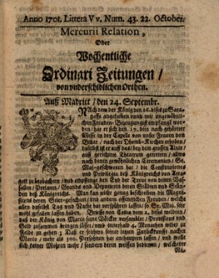 Mercurii Relation, oder wochentliche Ordinari Zeitungen von underschidlichen Orthen (Süddeutsche Presse) Samstag 22. Oktober 1701