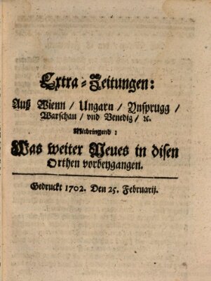 Mercurii Relation, oder wochentliche Ordinari Zeitungen von underschidlichen Orthen (Süddeutsche Presse) Samstag 25. Februar 1702